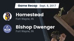 Recap: Homestead  vs. Bishop Dwenger  2017
