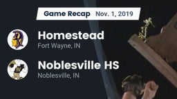 Recap: Homestead  vs. Noblesville HS 2019