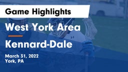 West York Area  vs Kennard-Dale Game Highlights - March 31, 2022