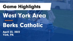 West York Area  vs Berks Catholic  Game Highlights - April 23, 2022