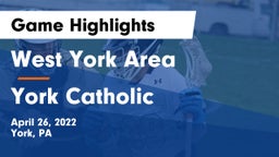 West York Area  vs York Catholic  Game Highlights - April 26, 2022