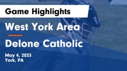 West York Area  vs Delone Catholic  Game Highlights - May 4, 2023