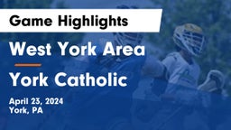 West York Area  vs York Catholic  Game Highlights - April 23, 2024
