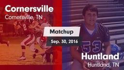 Matchup: Cornersville High vs. Huntland  2016