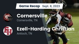 Recap: Cornersville  vs. Ezell-Harding Christian  2023