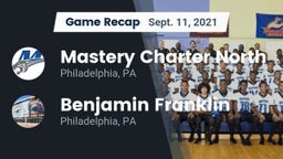 Recap: Mastery Charter North  vs. Benjamin Franklin  2021