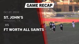 Recap: St. John's  vs. Ft Worth All Saints 2016