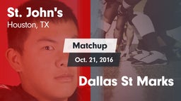 Matchup: St. John's High vs. Dallas St Marks 2016