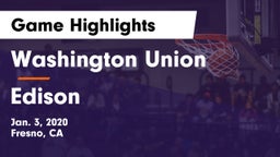 Washington Union  vs Edison  Game Highlights - Jan. 3, 2020