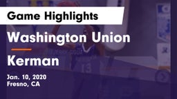 Washington Union  vs Kerman  Game Highlights - Jan. 10, 2020