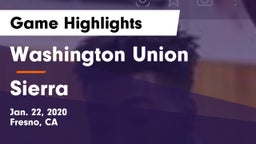 Washington Union  vs Sierra  Game Highlights - Jan. 22, 2020