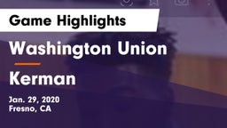 Washington Union  vs Kerman  Game Highlights - Jan. 29, 2020