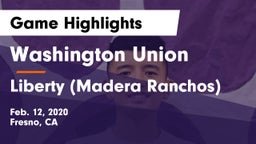 Washington Union  vs Liberty (Madera Ranchos) Game Highlights - Feb. 12, 2020