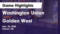 Washington Union  vs Golden West  Game Highlights - Feb. 20, 2020