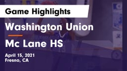 Washington Union  vs Mc Lane HS Game Highlights - April 15, 2021
