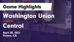 Washington Union  vs Central  Game Highlights - April 20, 2021