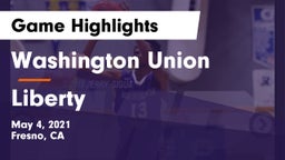 Washington Union  vs Liberty  Game Highlights - May 4, 2021