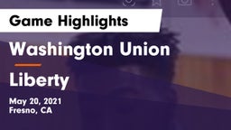 Washington Union  vs Liberty  Game Highlights - May 20, 2021