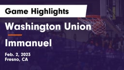 Washington Union  vs Immanuel  Game Highlights - Feb. 2, 2023