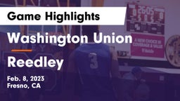 Washington Union  vs Reedley  Game Highlights - Feb. 8, 2023