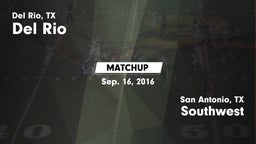 Matchup: Del Rio  vs. Southwest  2016
