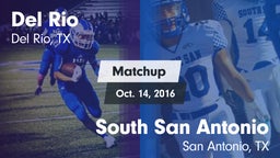 Matchup: Del Rio  vs. South San Antonio  2016