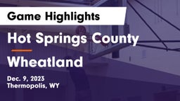 Hot Springs County  vs Wheatland  Game Highlights - Dec. 9, 2023