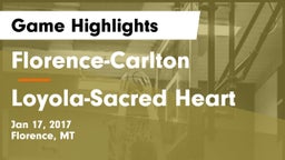 Florence-Carlton  vs Loyola-Sacred Heart Game Highlights - Jan 17, 2017