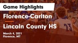 Florence-Carlton  vs Lincoln County HS Game Highlights - March 4, 2021