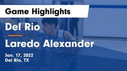 Del Rio  vs Laredo Alexander Game Highlights - Jan. 17, 2022