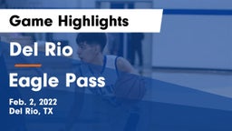 Del Rio  vs Eagle Pass  Game Highlights - Feb. 2, 2022