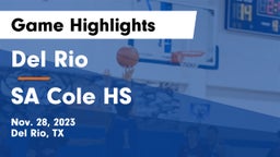 Del Rio  vs SA Cole HS Game Highlights - Nov. 28, 2023
