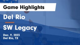 Del Rio  vs SW Legacy Game Highlights - Dec. 9, 2023