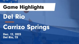 Del Rio  vs Carrizo Springs  Game Highlights - Dec. 12, 2023