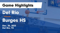 Del Rio  vs Burges HS Game Highlights - Dec. 30, 2023
