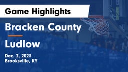 Bracken County vs Ludlow  Game Highlights - Dec. 2, 2023