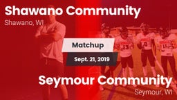 Matchup: Shawano Community vs. Seymour Community  2019