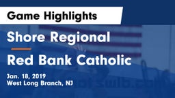 Shore Regional  vs Red Bank Catholic  Game Highlights - Jan. 18, 2019
