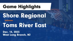 Shore Regional  vs Toms River East  Game Highlights - Dec. 14, 2023