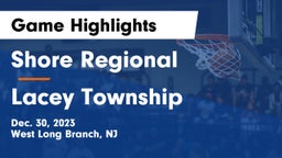 Shore Regional  vs Lacey Township  Game Highlights - Dec. 30, 2023