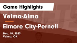 Velma-Alma  vs Elmore City-Pernell  Game Highlights - Dec. 18, 2023