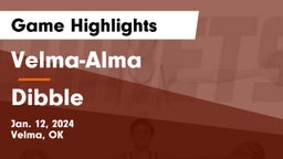 Velma-Alma  vs Dibble  Game Highlights - Jan. 12, 2024