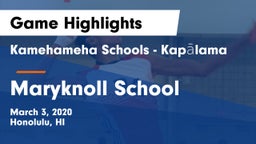 Kamehameha Schools - Kapalama vs Maryknoll School Game Highlights - March 3, 2020