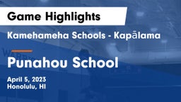 Kamehameha Schools - Kapalama vs Punahou School Game Highlights - April 5, 2023