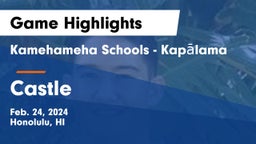 Kamehameha Schools - Kapalama vs Castle  Game Highlights - Feb. 24, 2024