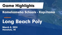 Kamehameha Schools - Kapalama vs Long Beach Poly  Game Highlights - March 8, 2024
