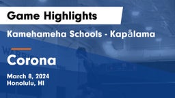 Kamehameha Schools - Kapalama vs Corona  Game Highlights - March 8, 2024