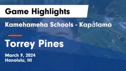 Kamehameha Schools - Kapalama vs Torrey Pines  Game Highlights - March 9, 2024