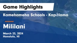 Kamehameha Schools - Kapalama vs Mililani  Game Highlights - March 23, 2024