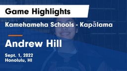 Kamehameha Schools - Kapalama vs Andrew Hill Game Highlights - Sept. 1, 2022